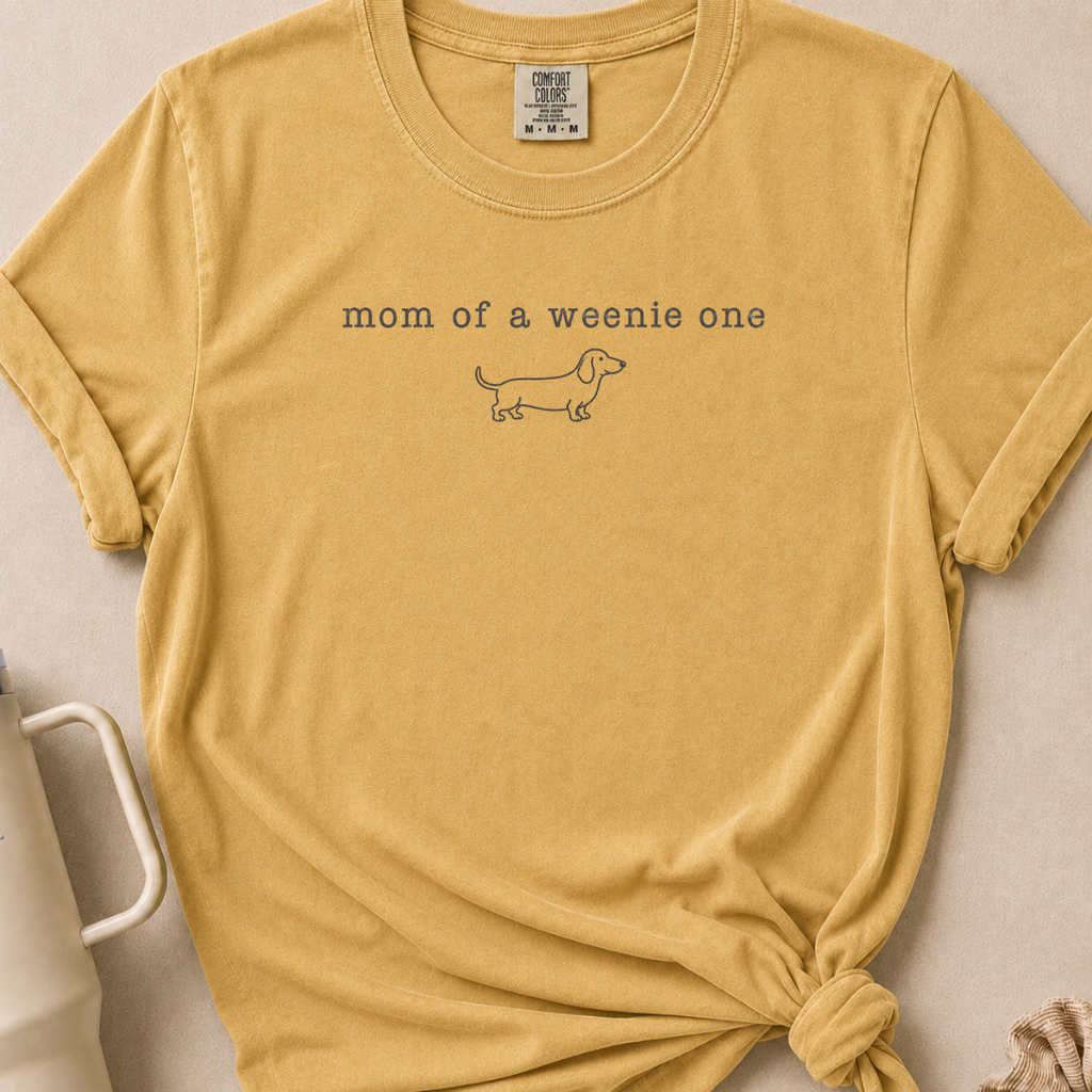 Mom of a Weenie One Comfort Colors Tshirt