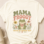 Mama Froggy Trying my Froggin' Best T-Shirt