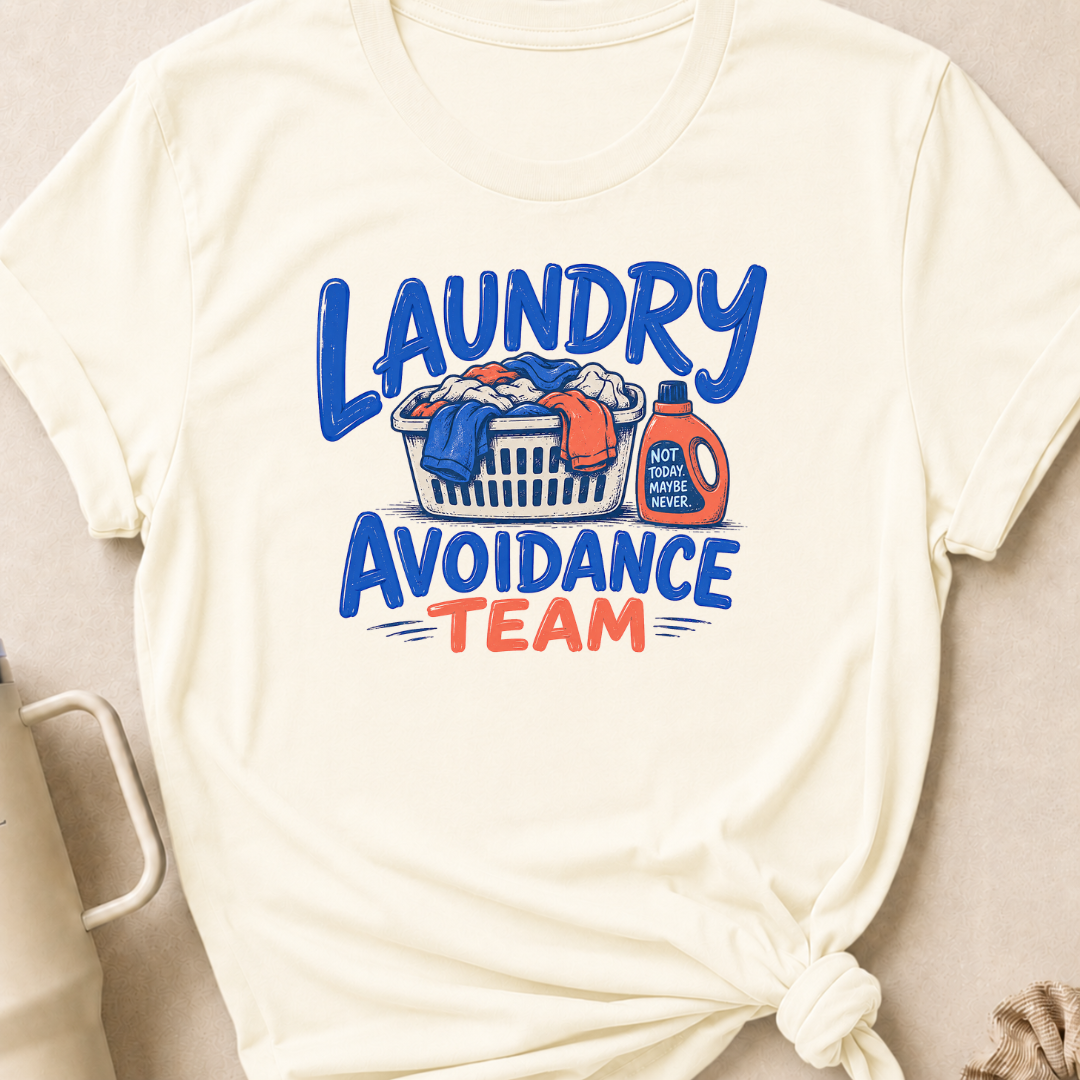Laundry Avoidance Team T-Shirt