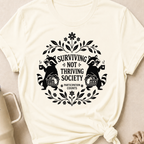 Surviving Not Thriving Society T-Shirt