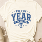 Wife of the Year Candidate T-Shirt