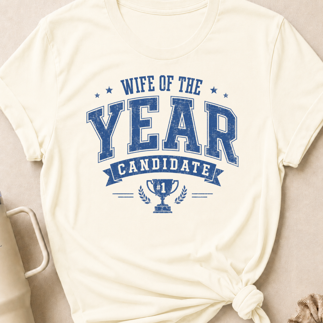 Wife of the Year Candidate T-Shirt