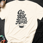 Go Ask Alexa T-Shirt