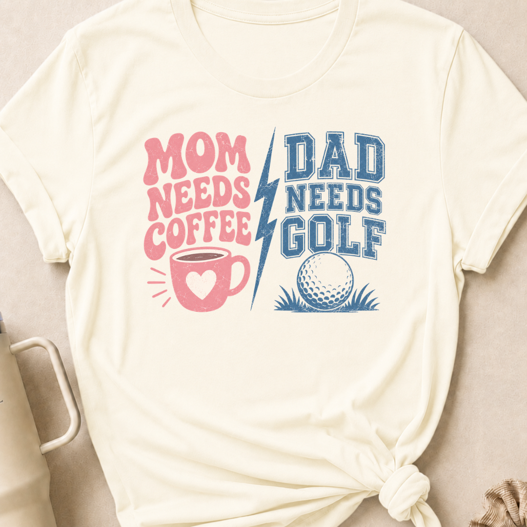 Mom Needs Coffee Dad Needs Golf T-Shirt