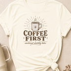 Coffee First T-Shirt