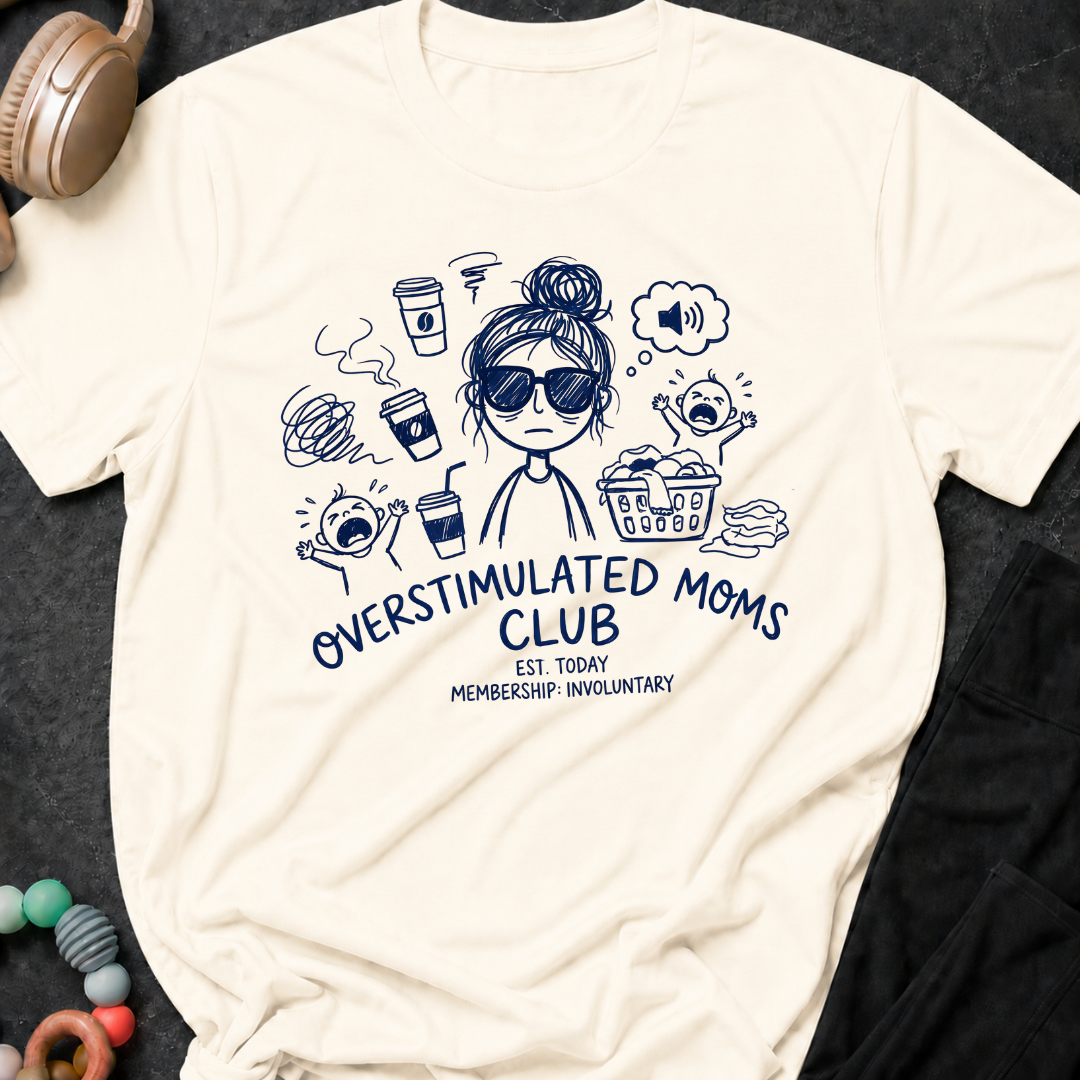 Overstimulated Moms Club T-Shirt