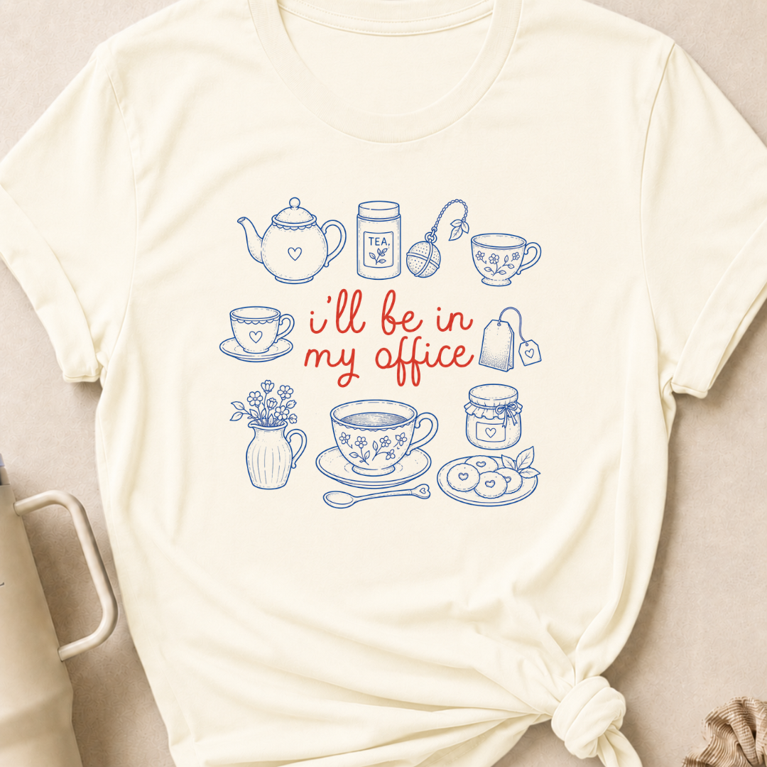I'll be in my Office Tea Theme T-Shirt