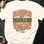 Raising My Husband Wasn't In My Vows T-Shirt