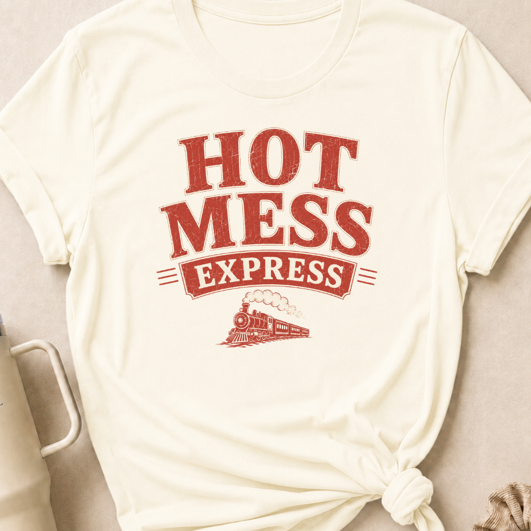 Hot Mess Express T-Shirt
