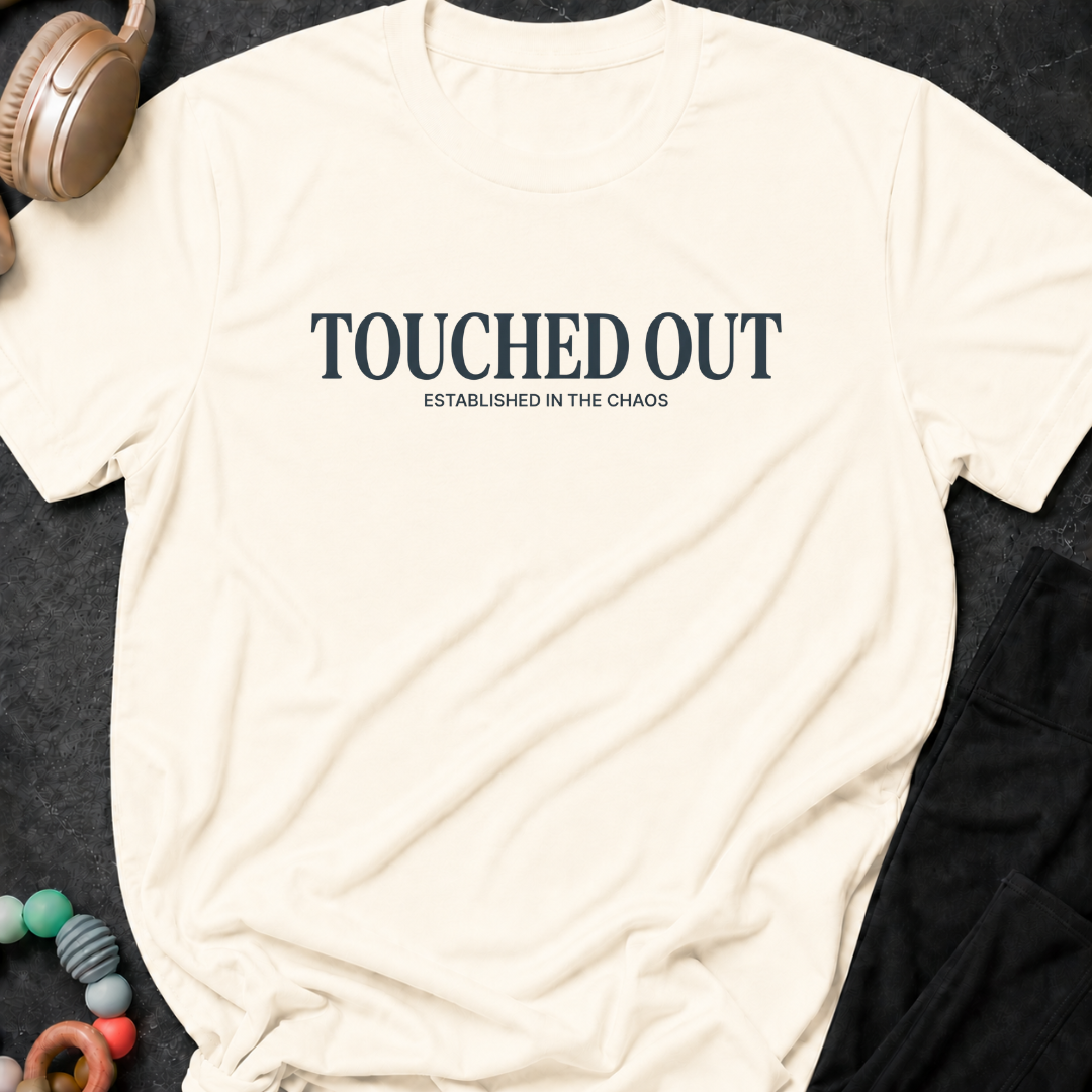 Touched Out Established in the Chaos T-Shirt