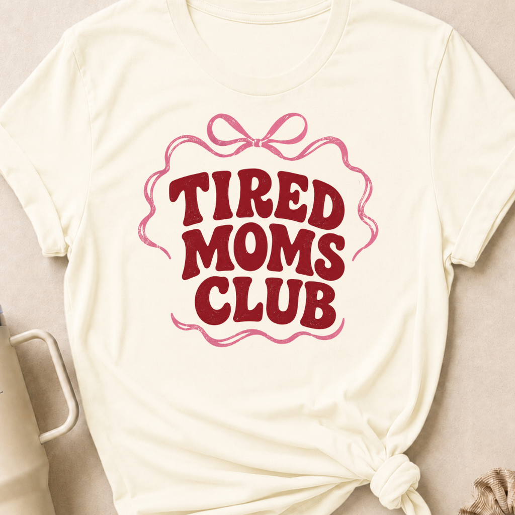 Tired Moms Club T-Shirt
