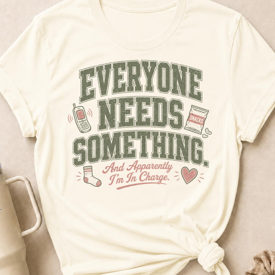 Everyone Needs Something T-Shirt