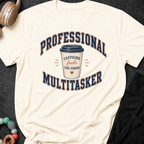Professional Multitasker T-Shirt