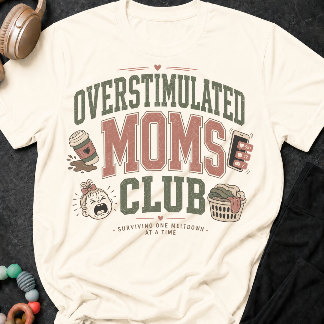 Overstimulated Moms Club T-Shirt