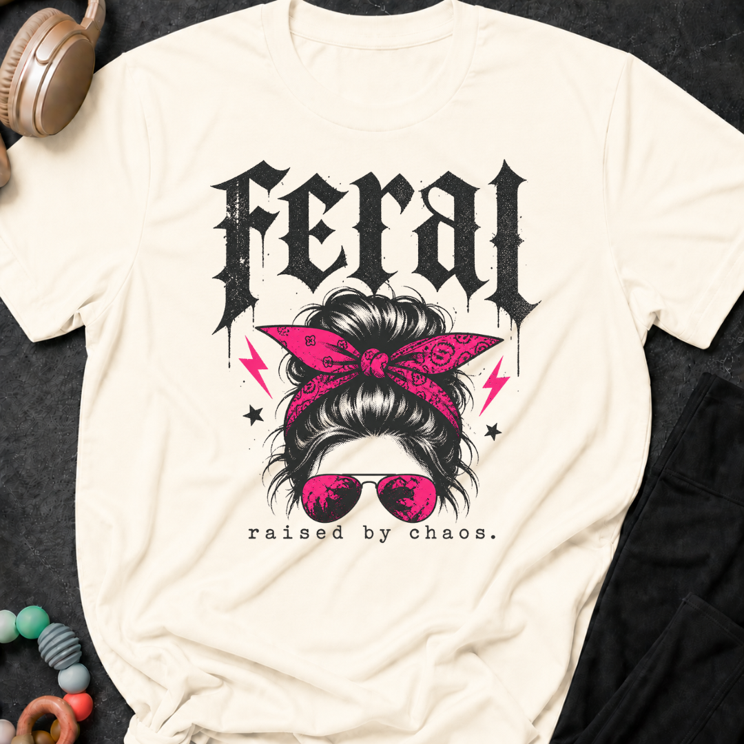 Feral Raised by Chaos T-Shirt