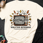 Overstimulated Motherhood World Tour T-Shirt