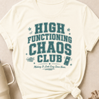 High Functioning Chaos Club T-Shirt