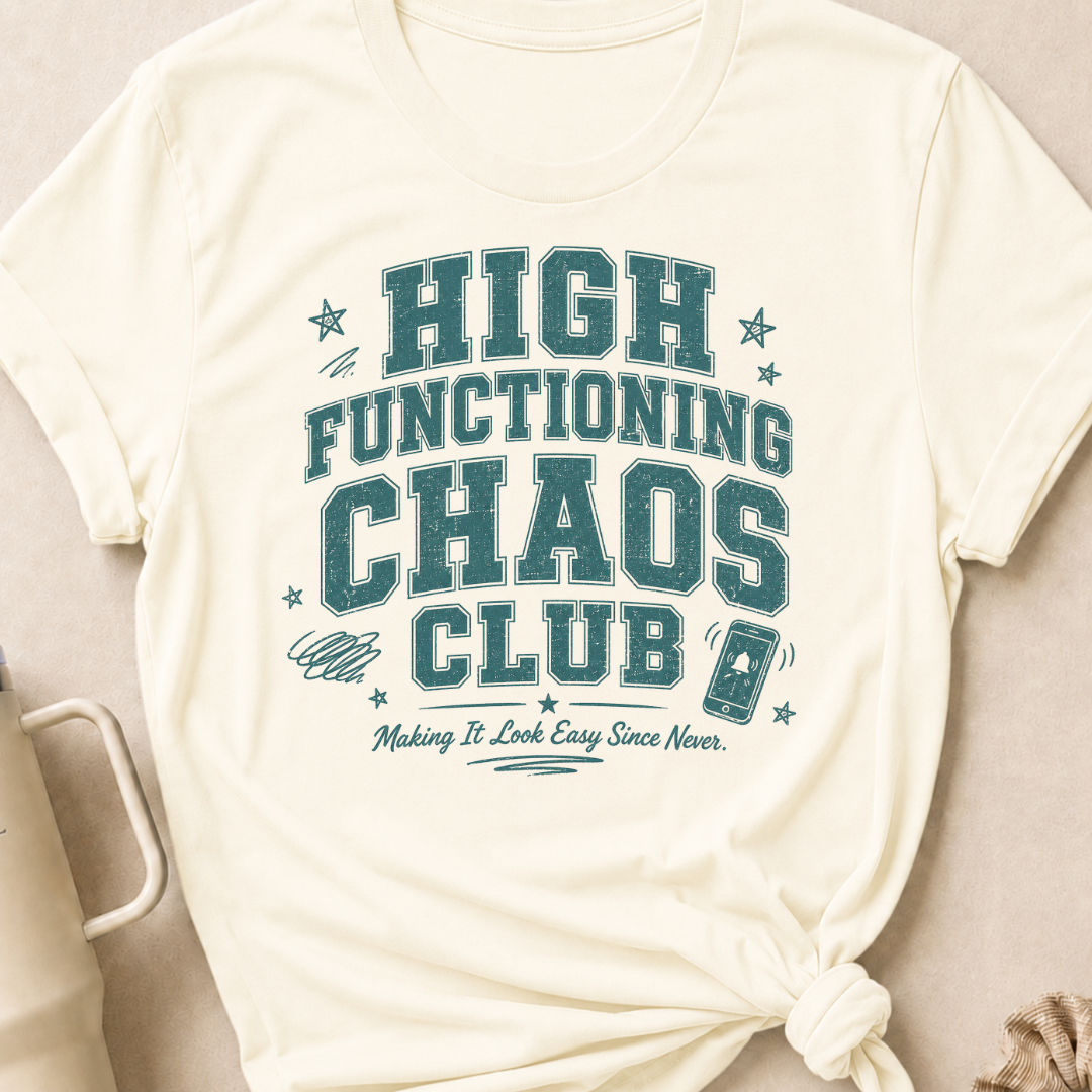 High Functioning Chaos Club T-Shirt