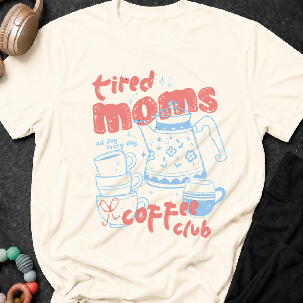 Tired Moms Coffee Club T-Shirt