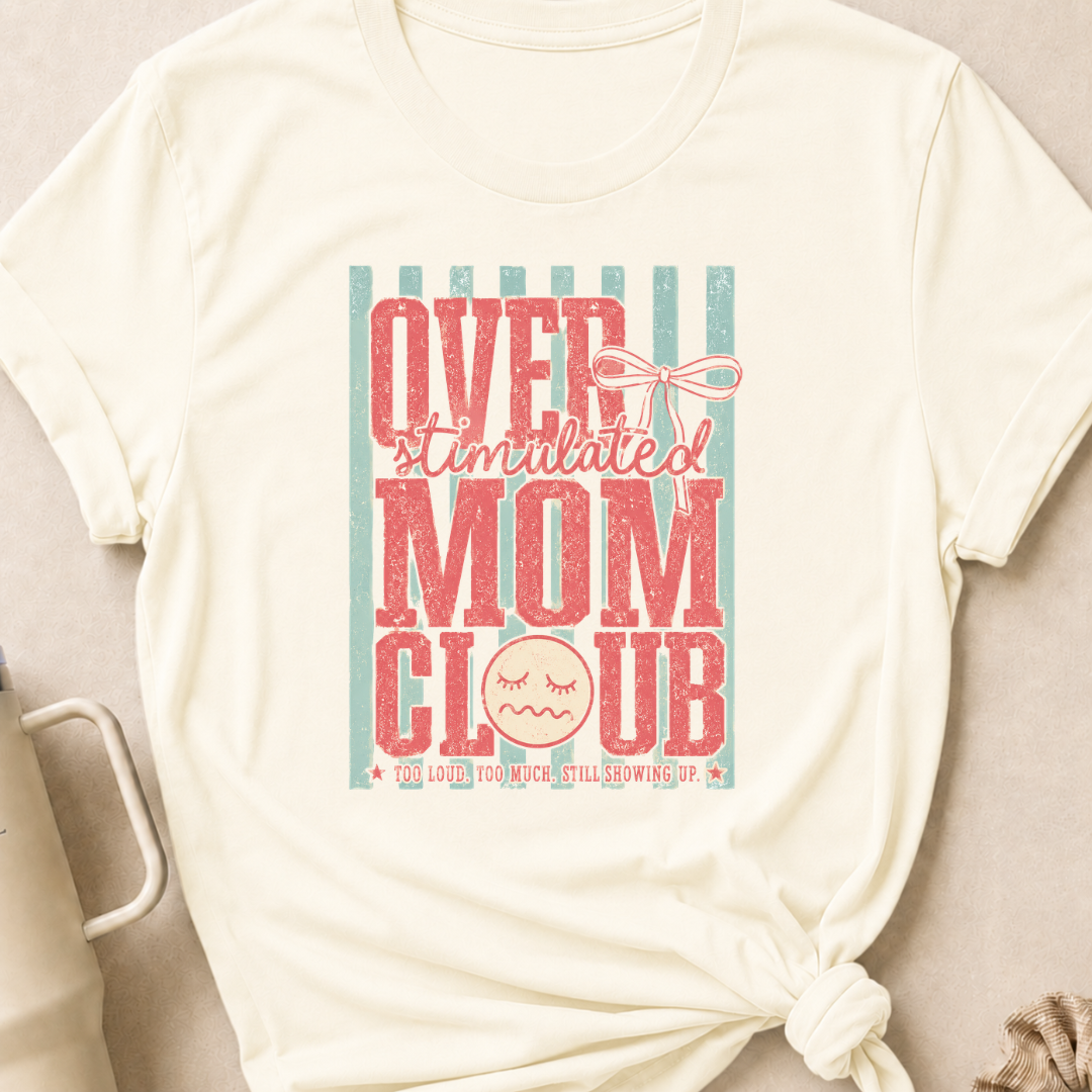 Overstimulated Mom Club T-Shirt