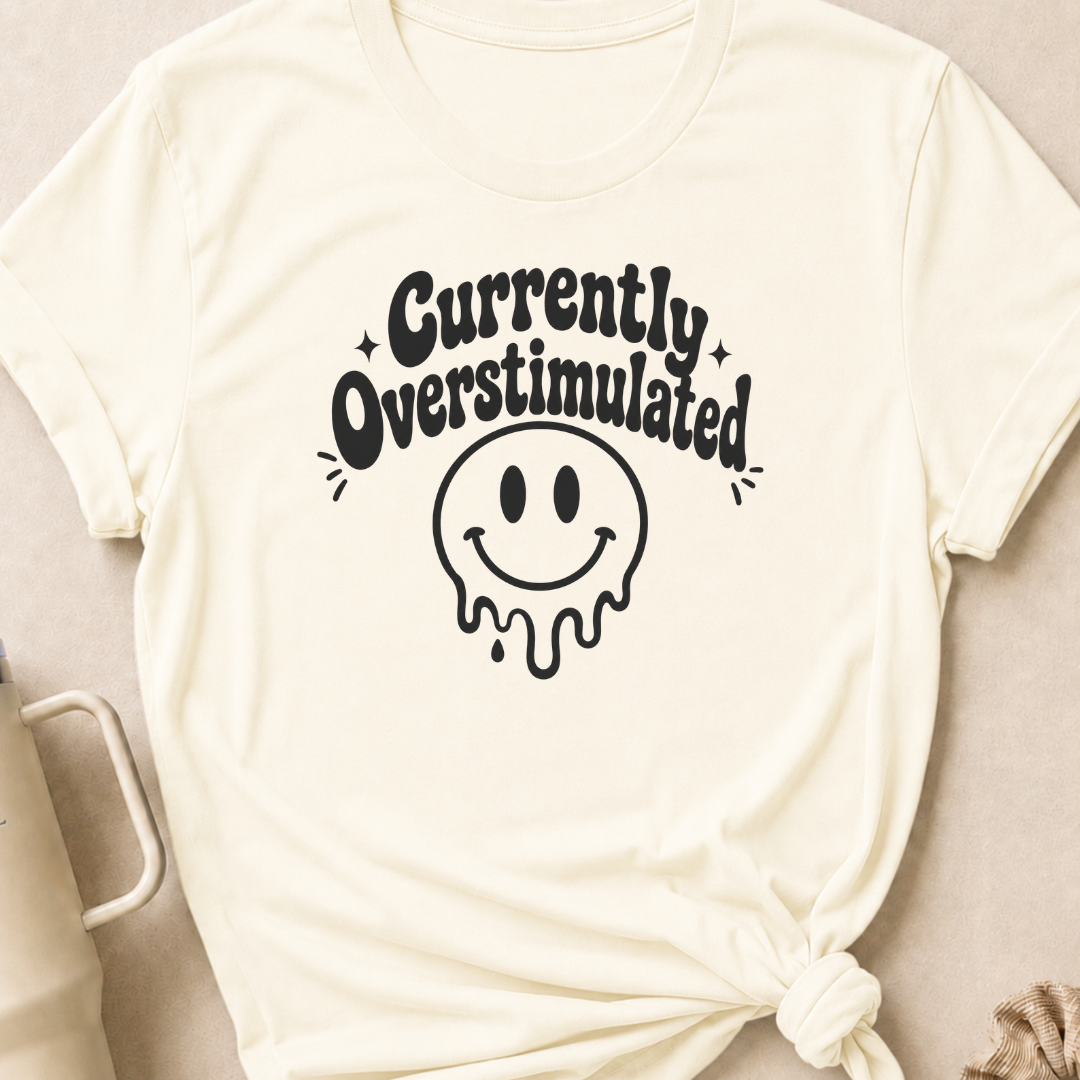 Currently Overstimulated T-Shirt