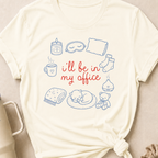 I'll be in my Office Nap Theme T-Shirt