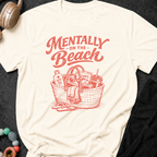 Mentally on the Beach T-Shirt