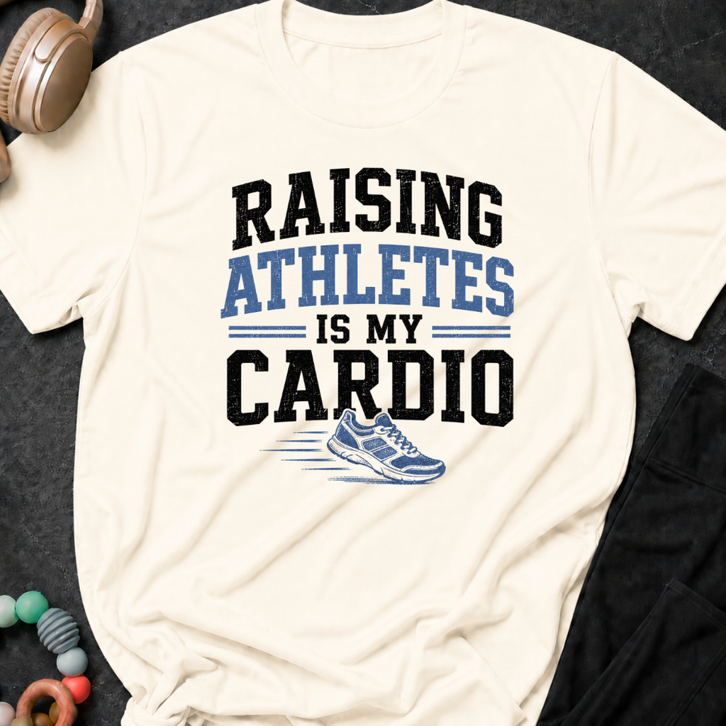 Raising Athletes Is My Cardio T-Shirt