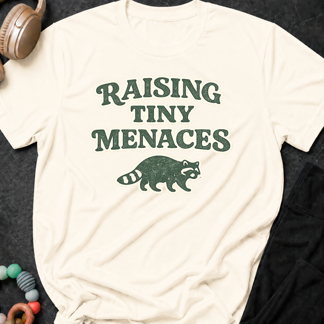 Raising Tiny Menaces T-Shirt