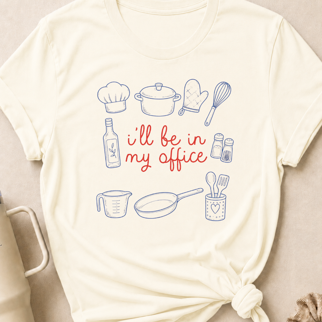 I'll be in my Office Cooking Theme T-Shirt