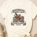 Too Loud Too Touched Still Hot T-Shirt