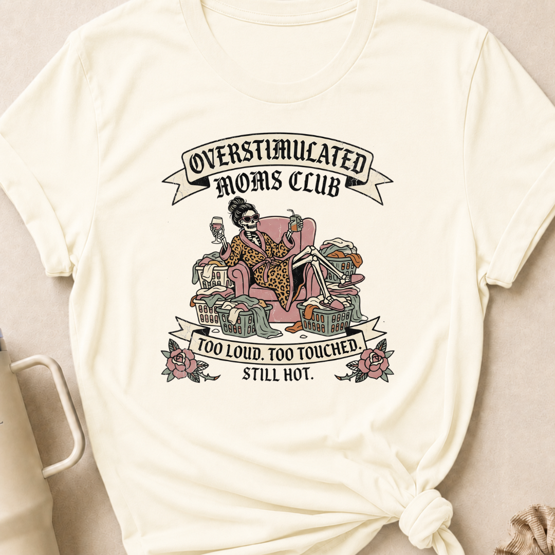 Too Loud Too Touched Still Hot T-Shirt