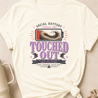 Social Battery Critically Low Touched Out T-Shirt