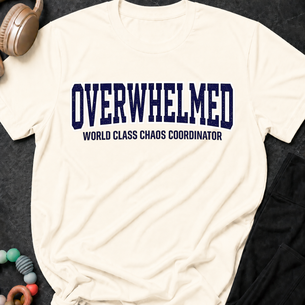 Overwhelmed World Class Chaos Coordinator T-Shirt