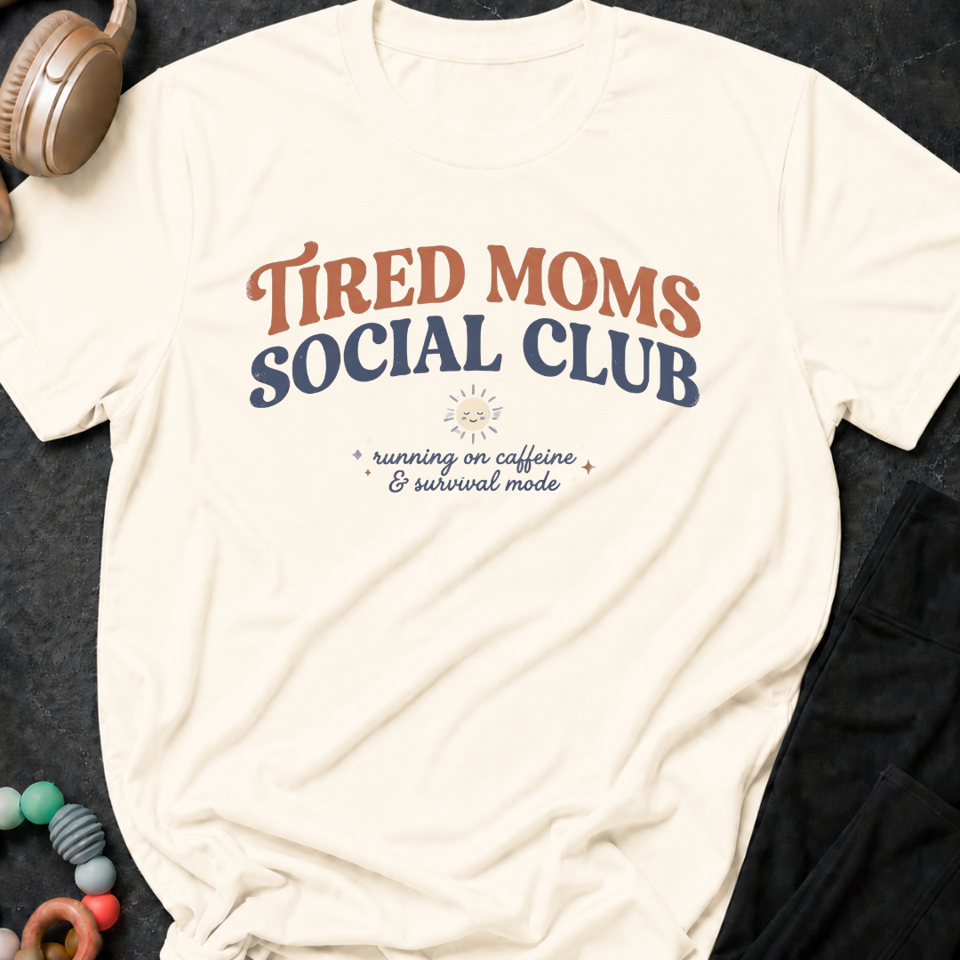 Tired Moms Social Club T-Shirt