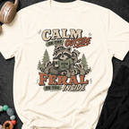 Calm on the Outside Feral on the Inside T-Shirt