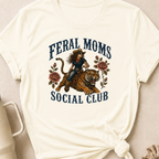 Feral Moms Social Club T-Shirt