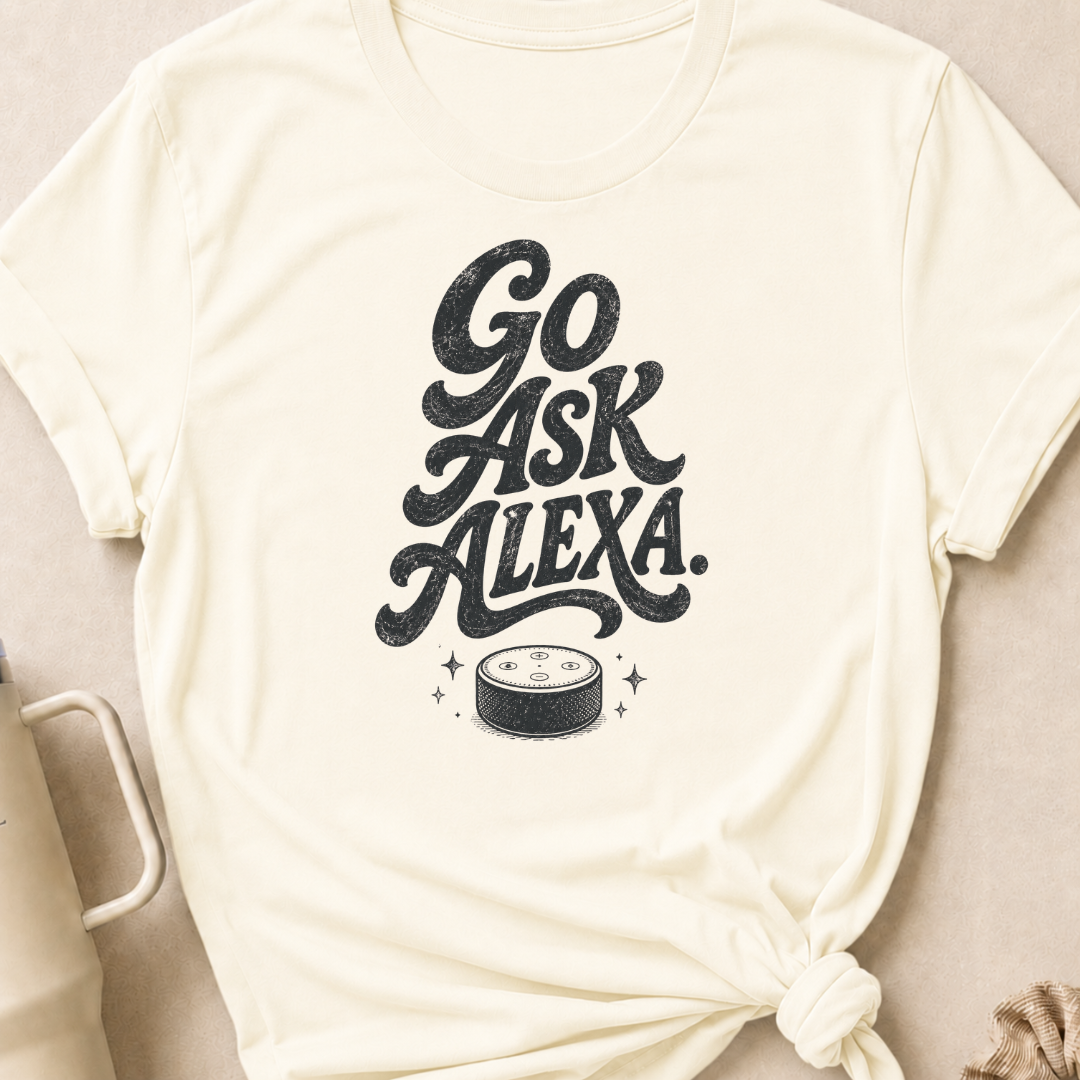 Go Ask Alexa T-Shirt