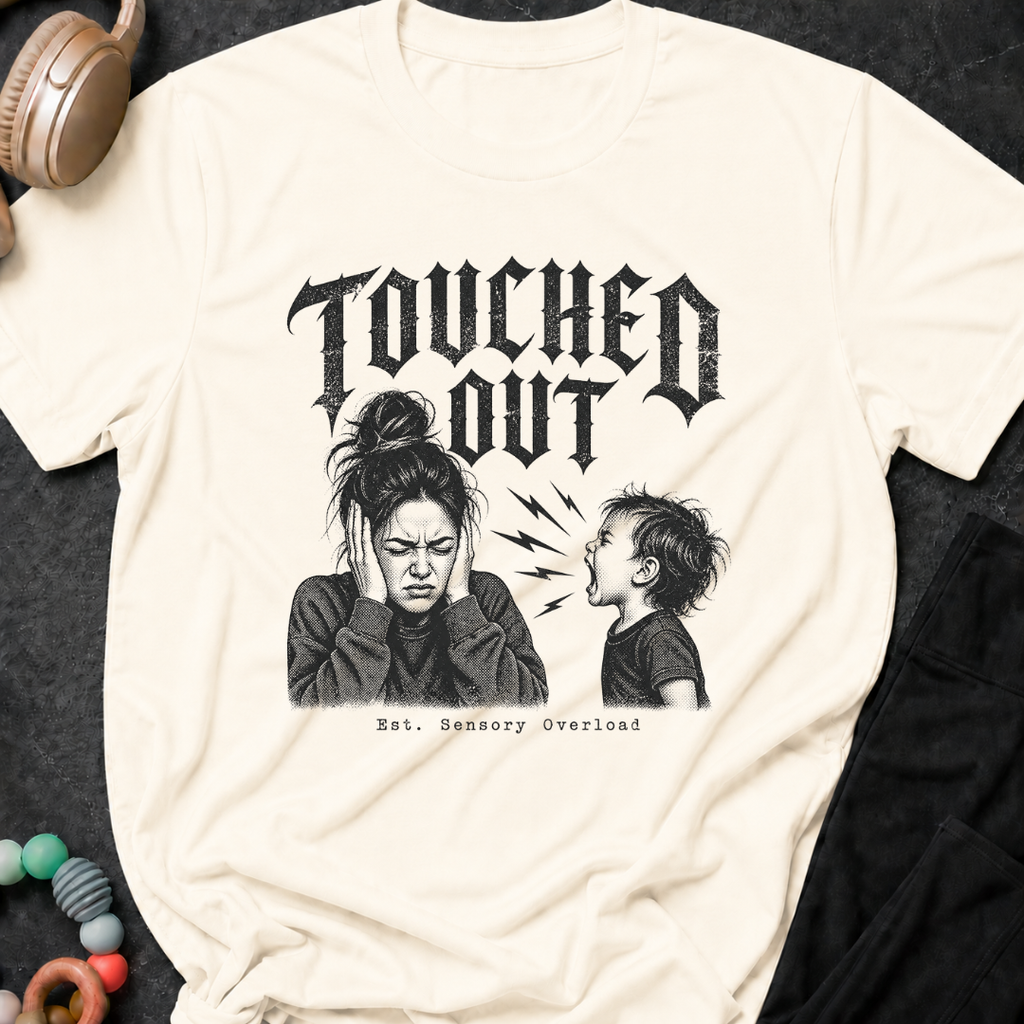 Touched Out Est Sensory Overload  T-Shirt
