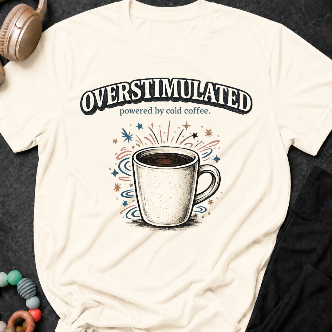 Overstimulated Powered by Cold Coffee T-Shirt