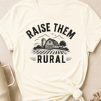 Raise Them Rural T-Shirt
