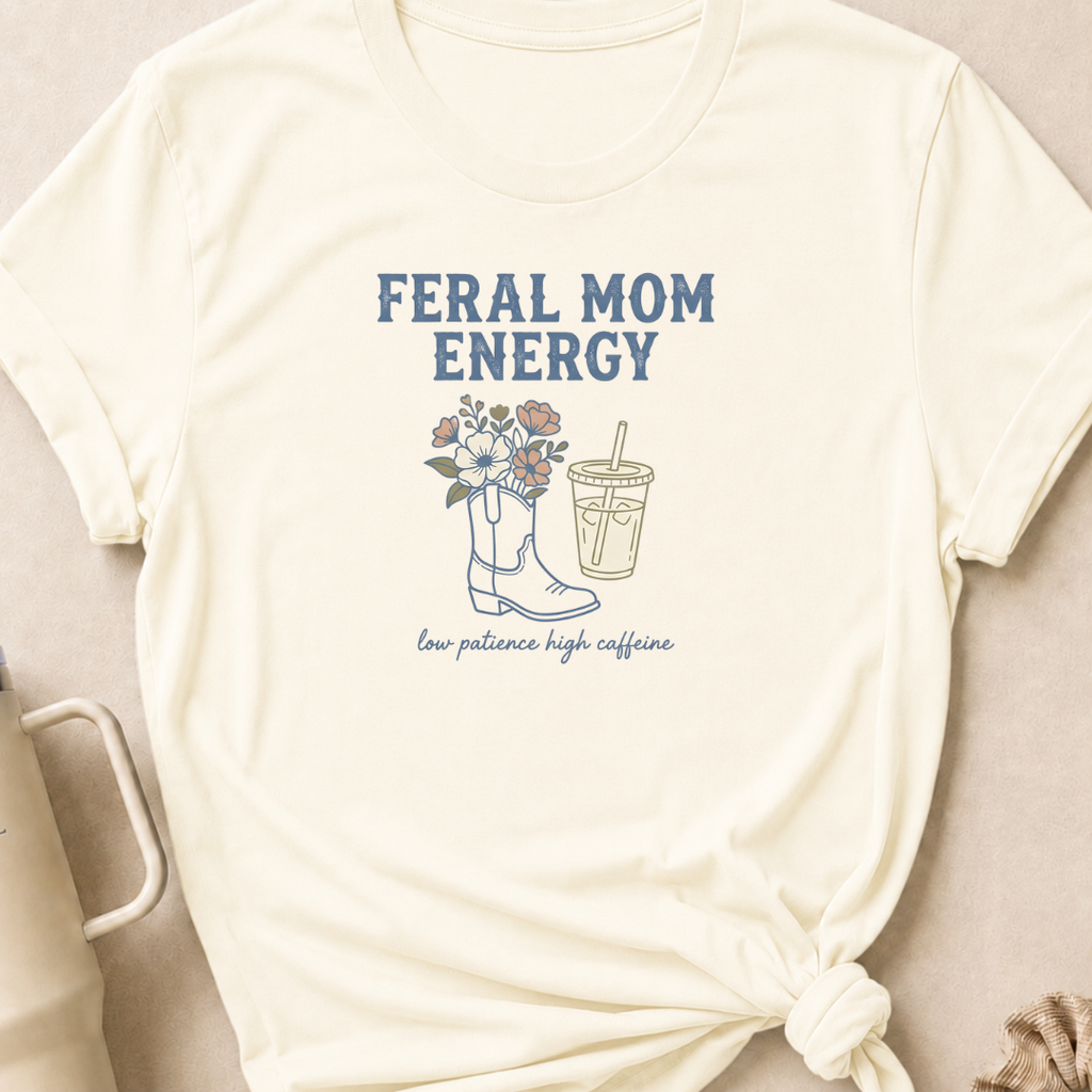Feral Mom Energy T-Shirt
