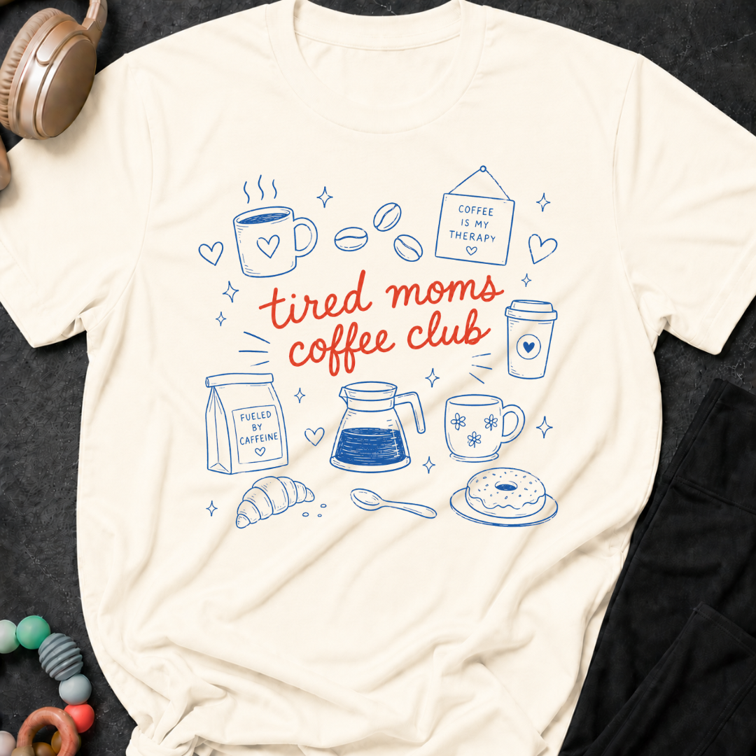 Tired Moms Coffee Club T-Shirt