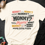 Mommy Mommy Mommy T-Shirt