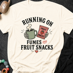 Running on Fumes and Fruit Snacks T-Shirt