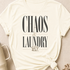 Chaos and Laundry T-Shirt