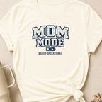Mom Mode Barely Operational T-Shirt