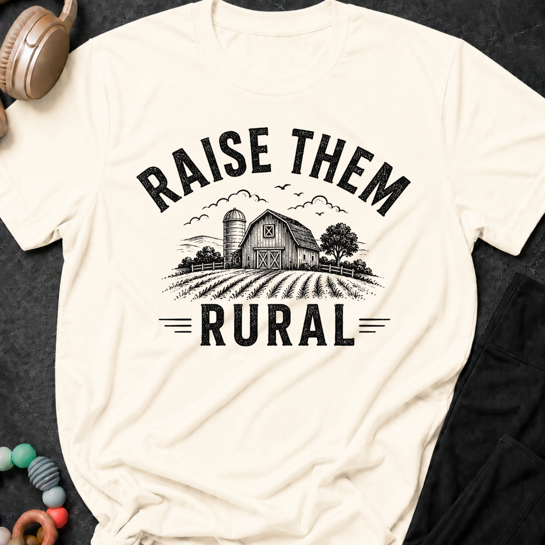 Raise Them Rural T-Shirt