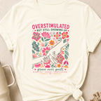 Overstimulated but still showing up T-Shirt
