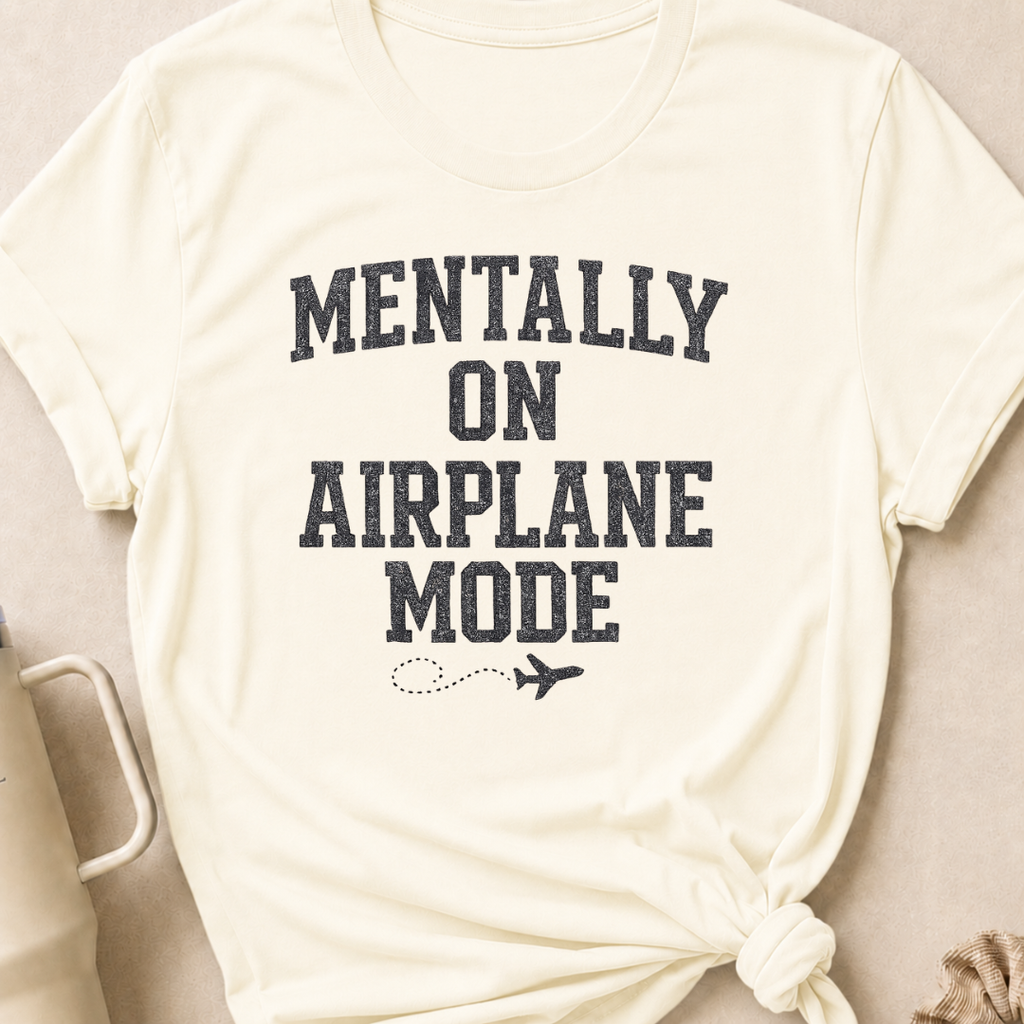 Mentally on Airplane Mode T-Shirt